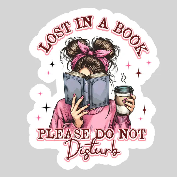 Lost in a Book Please Do Not Disturb – 3" Waterproof Bookish Sticker with Holo Overlay