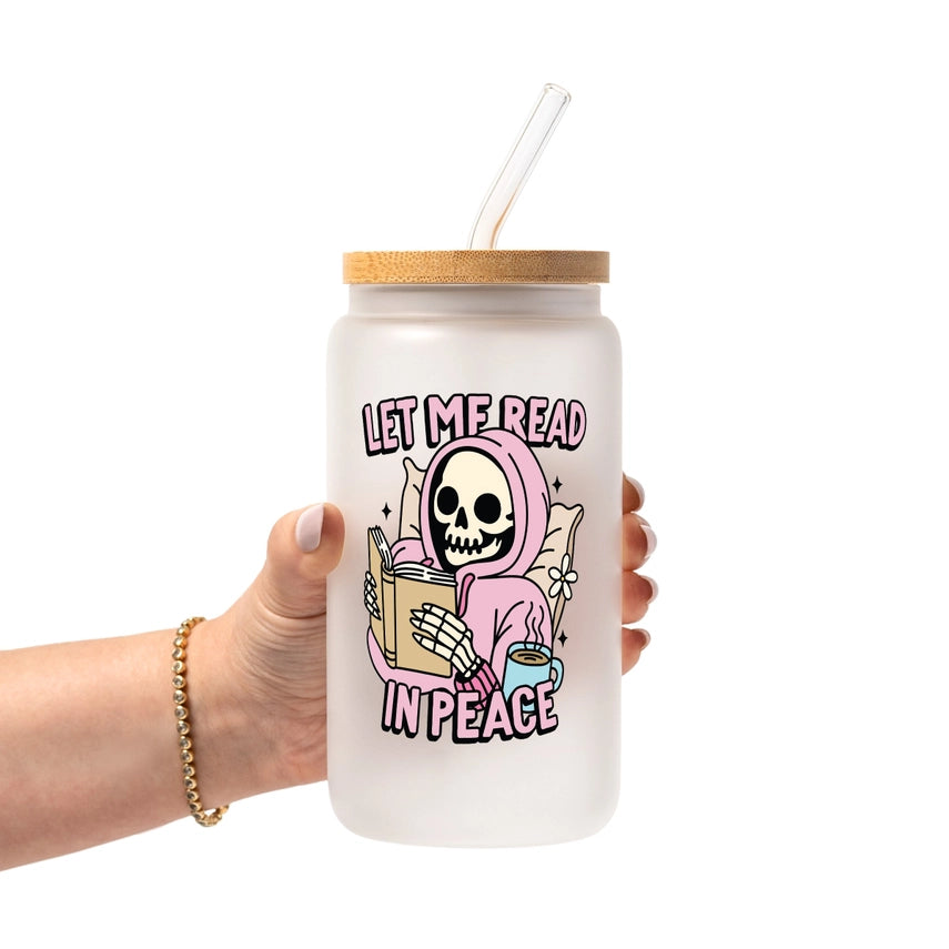 Let Me Read In Peace Frosted 16oz Glass Cup