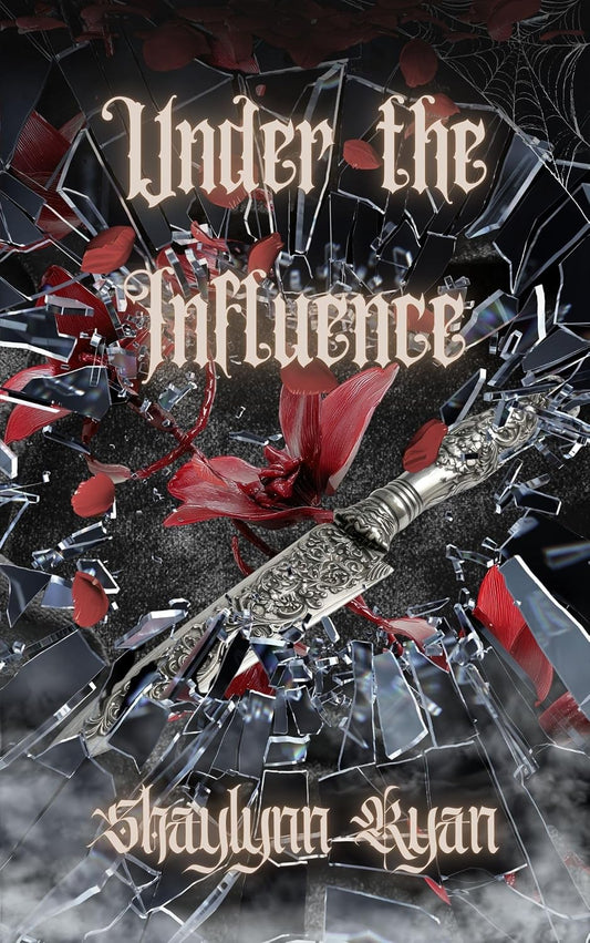 Under the Influence SIGNED by Shaylynn Ryan