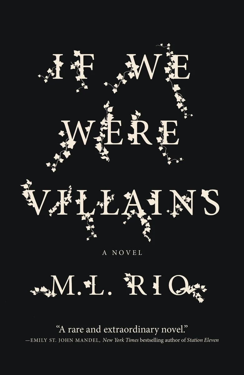 If We Were Villains: A Novel by ML Rio