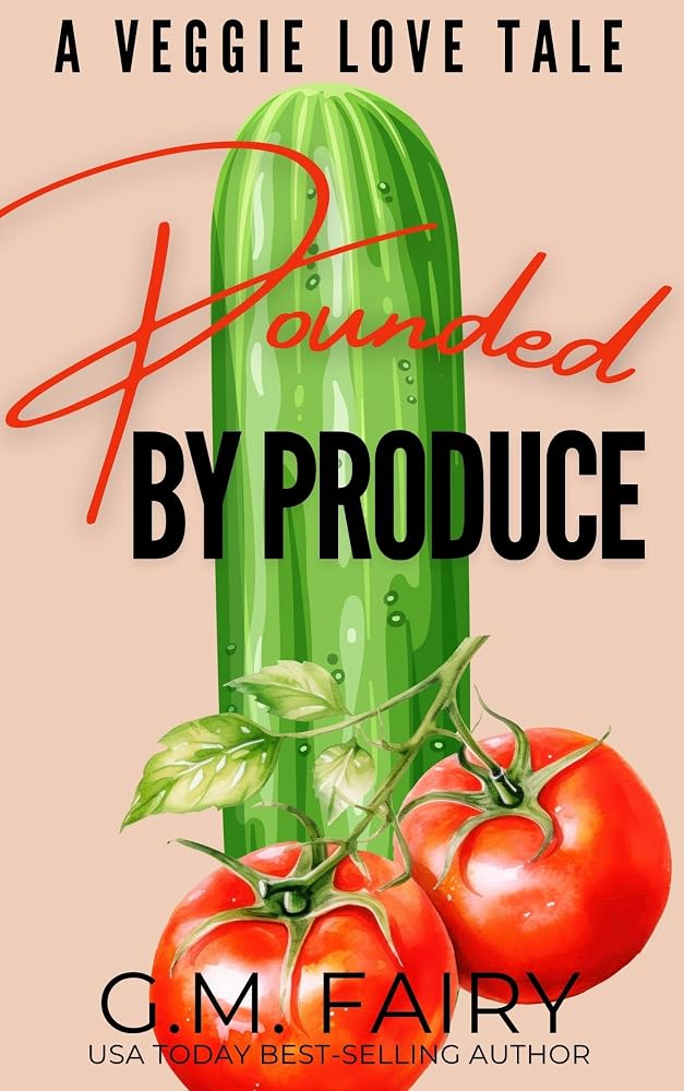 Pounded by Produce: A Veggie Love Tale cover image