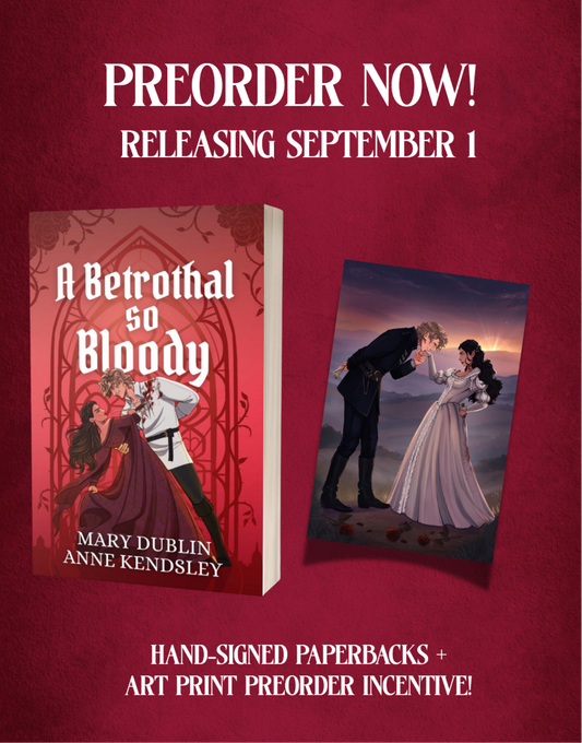 PRE-ORDER CAMPAIGN - A Betrothal So Bloody SIGNED by Mary Dublin & Anne Kendsley