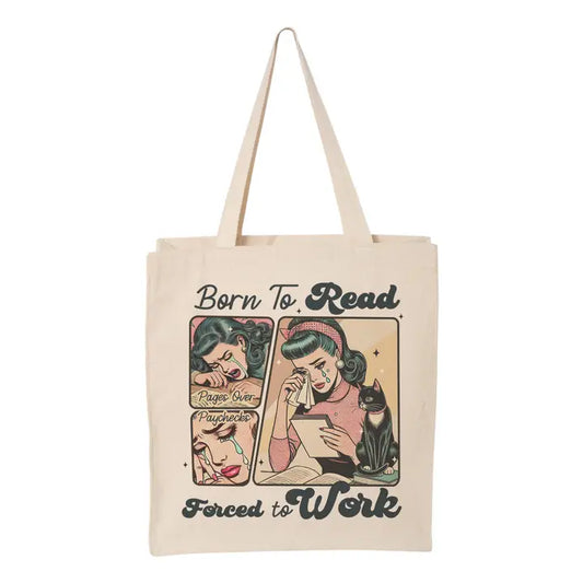 Born To Read Forced To Work Tote Bag