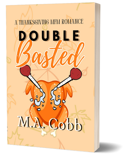 PRE-ORDER CAMPAIGN: Double Basted: A MFM Thanksgiving Day Novella by M.A. Cobb