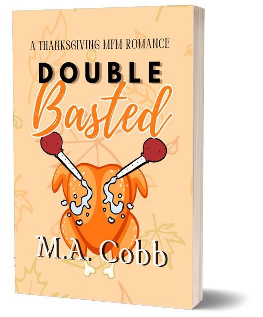 PRE-ORDER CAMPAIGN: Double Basted: A MFM Thanksgiving Day Novella by M.A. Cobb