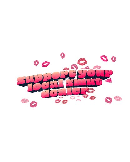 Support Your Local Smut Dealer Sticker