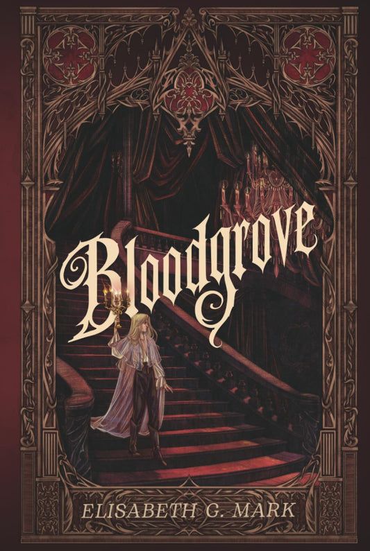 Bloodgrove (Book #1) by Elisabeth G. Marks