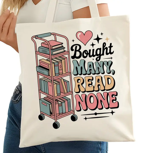 Bought Many Read None Tote Bag