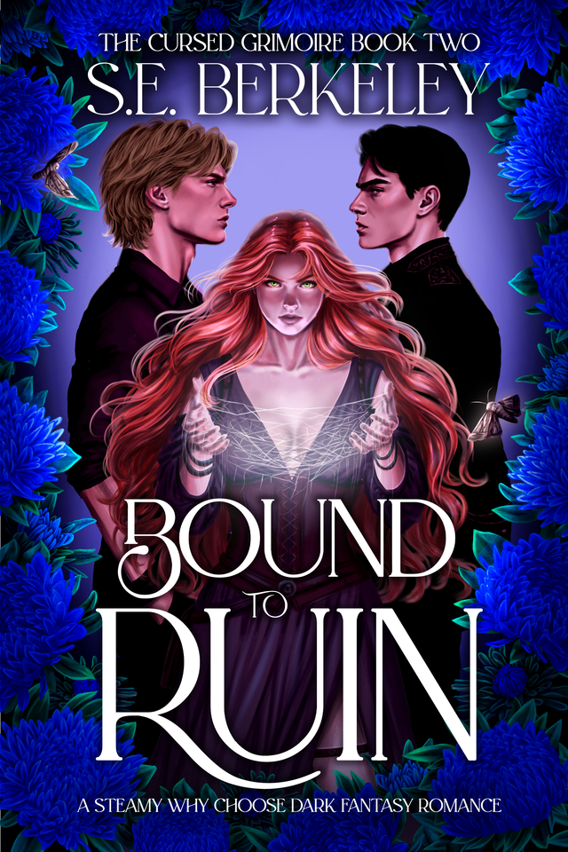 PRE-ORDER CAMPAIGN - Bound to Ruin (Cursed Grimoire #2) by S.E. Berkeley
