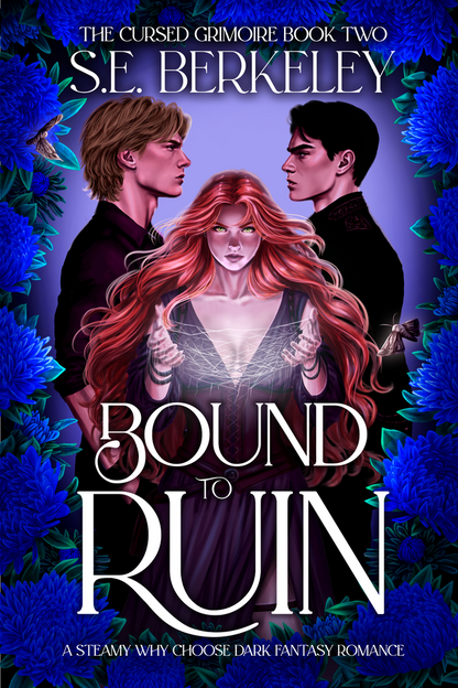 PRE-ORDER CAMPAIGN - Bound to Ruin (Cursed Grimoire #2) by S.E. Berkeley