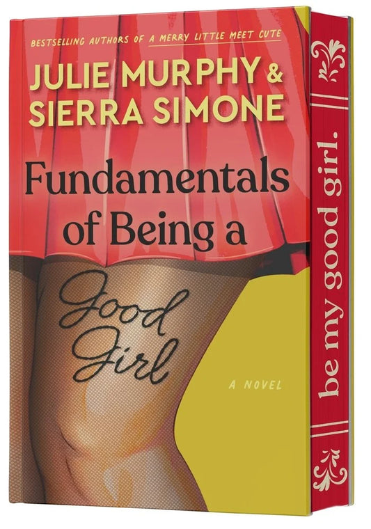 The Fundamentals of Being a Good Girl by Sierra Simone & Julie Murphy (Academic Affairs #1)