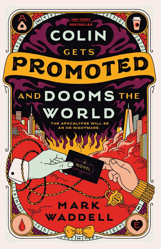 Colin Gets Promoted and Dooms the World by Mark Waddell
