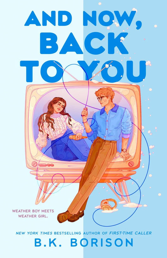 And Now Back To You (Heartstrings #2) by B.K. Borison