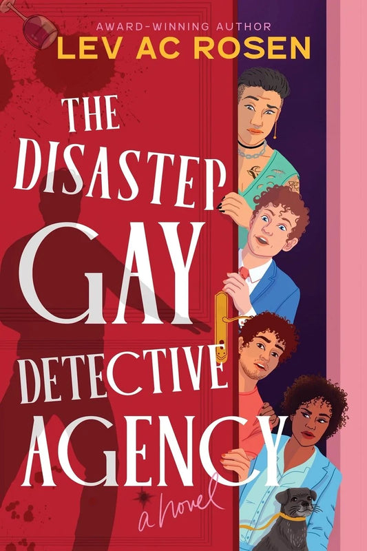 The Disaster Gay Detective Agency by Lev Ac Rosen