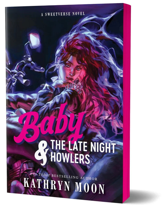 Baby & The Late Night Howlers (Sweetverse #1) (Deluxe Edition) by Kathryn Moon