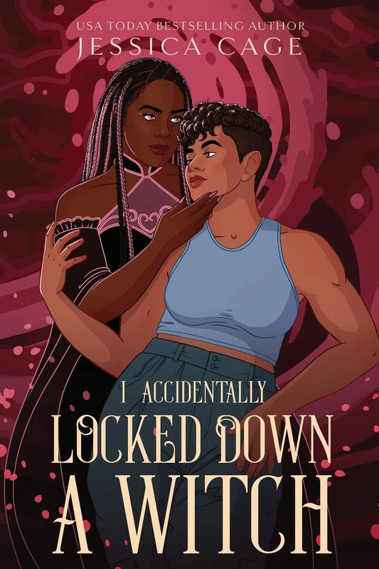 I Accidentally Locked Down a Witch by Jessica Cage