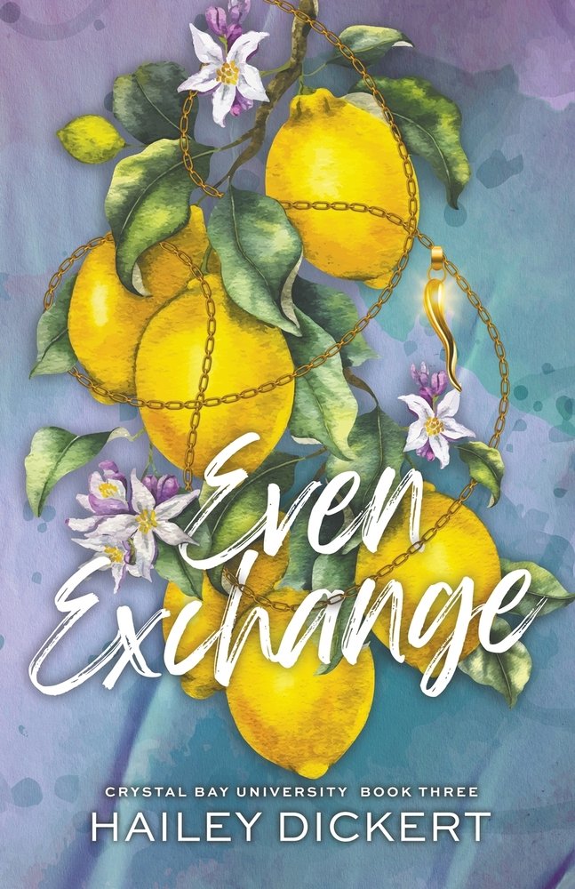 Even Exchange (Signed Book) by Hailey Dickert