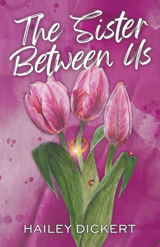 The Sister Between Us (Signed Book) by Hailey Dickert