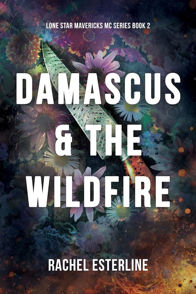 Damascus & The Wildfire: Lone Star Mavericks MC, Book 2 cover image