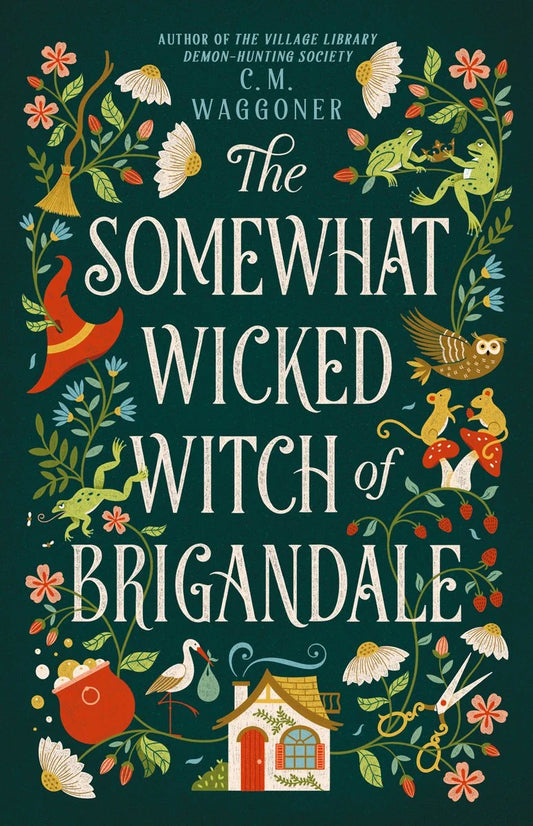 The Somewhat Wicked With of Brigandale by C. M. Waggoner