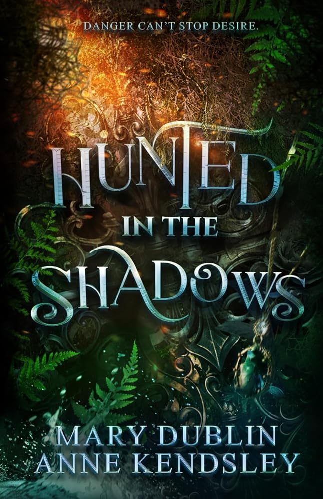 Hunted in the Shadows: A Spellbinding Enemies-to-Lovers Urban Fantasy Adventure (Shot in the Dark Series) cover image