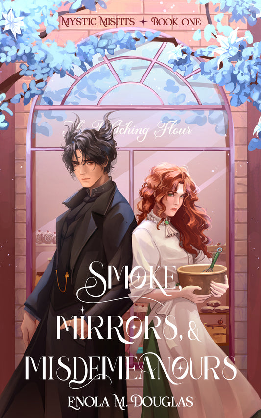 PRE-ORDER CAMPAIGN: Smoke, Mirrors and Misdemeanours by Enola M. Douglas