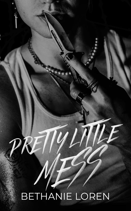 PRE-ORDER CAMPAIGN - Pretty Little Mess by Bethanie Loren