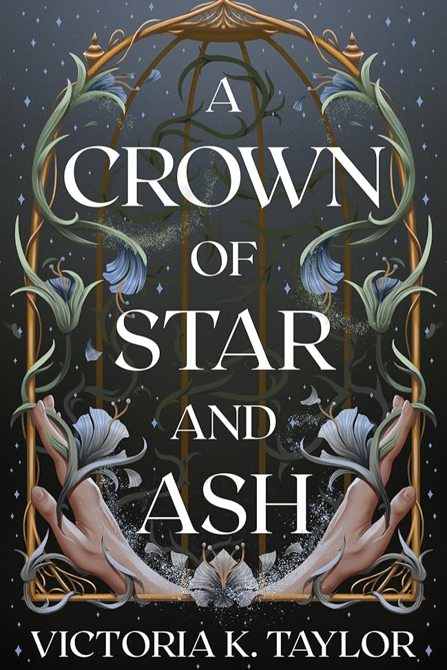 A Crown of Star and Ash SIGNED (Special Edition) (Crown of Ash #1) by Victoria K. Taylor