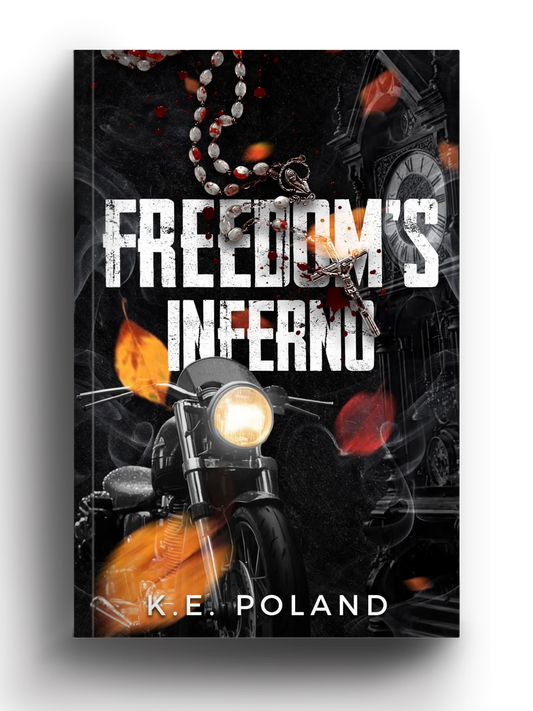 PRE-ORDER CAMPAIGN - Freedom's Inferno by K.E. Poland