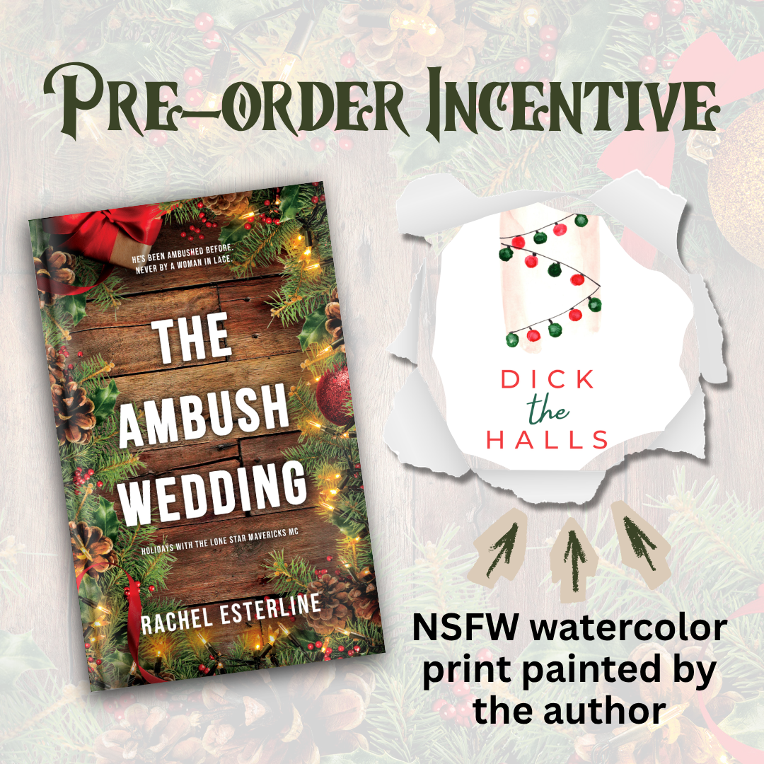 PRE-ORDER CAMPAIGN - The Ambush Wedding SIGNED (A Lonestar Mavericks MC Novella) by Rachel Esterline