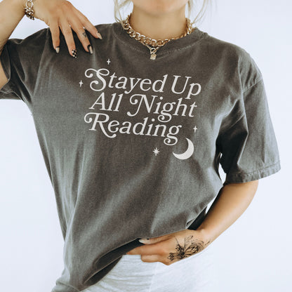 Stayed Up All Night Reading" Comfort Colors Heavyweight Shirt | Perfect for Book Lovers