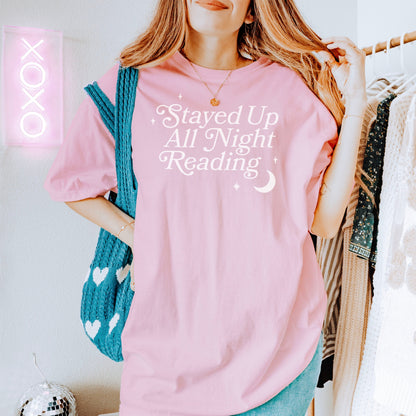 Stayed Up All Night Reading" Comfort Colors Heavyweight Shirt | Perfect for Book Lovers