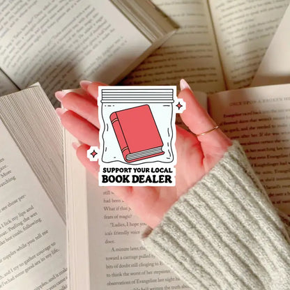 Support Your Local Book Dealer Book Reader Sticker – 3" Waterproof Bookish Sticker with Holo Overlay
