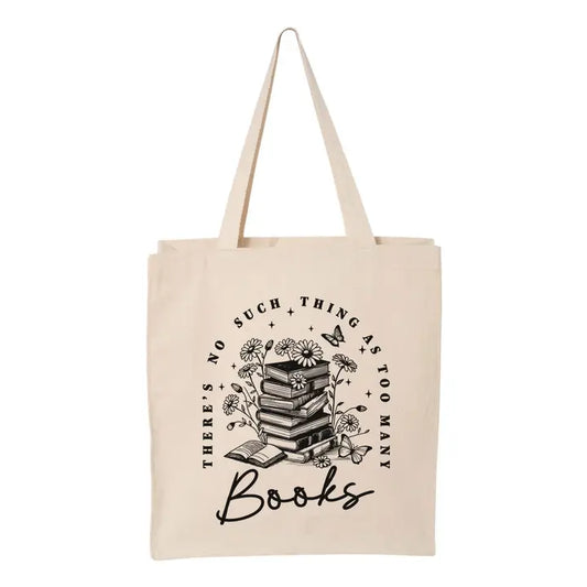 No Such Thing As Too Many Books Tote Bag