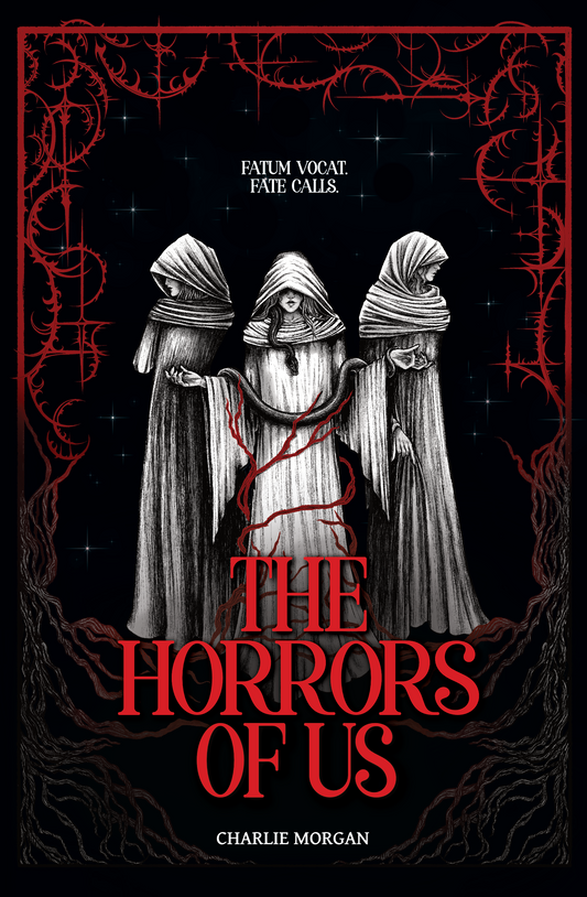 PRE-ORDER CAMPAIGN - The Horrors of Us by Charlie Morgan